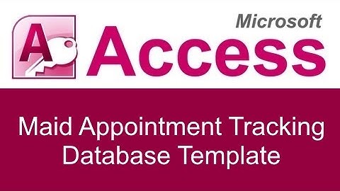 Microsoft Access Maid Appointment Tracking Database Template