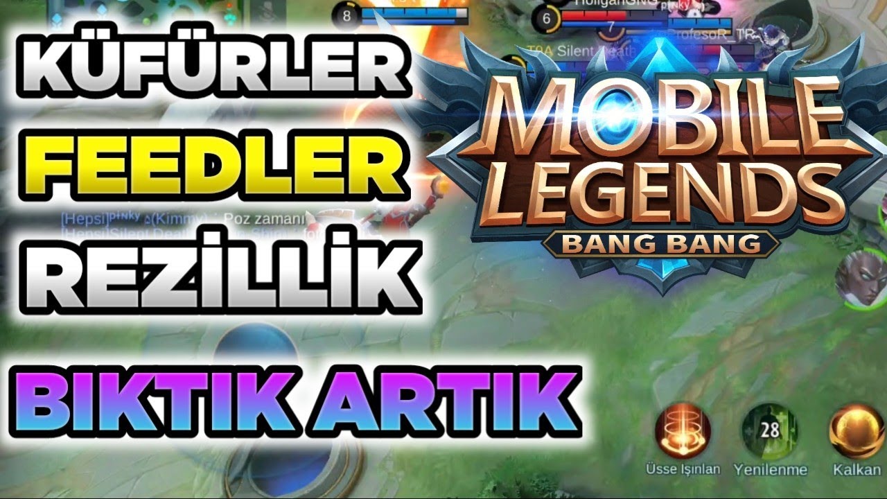FEEDERLAR,KÜFÜRLER,HAKARETLER İSTEDİĞİNİZ KADAR İYİ OYNAYIN BUNLAR VARKEN ZOR MOBİLE LEGENDS