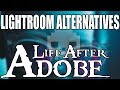 TOP 5 Best Adobe Lightroom CC Alternatives Life After Adobe