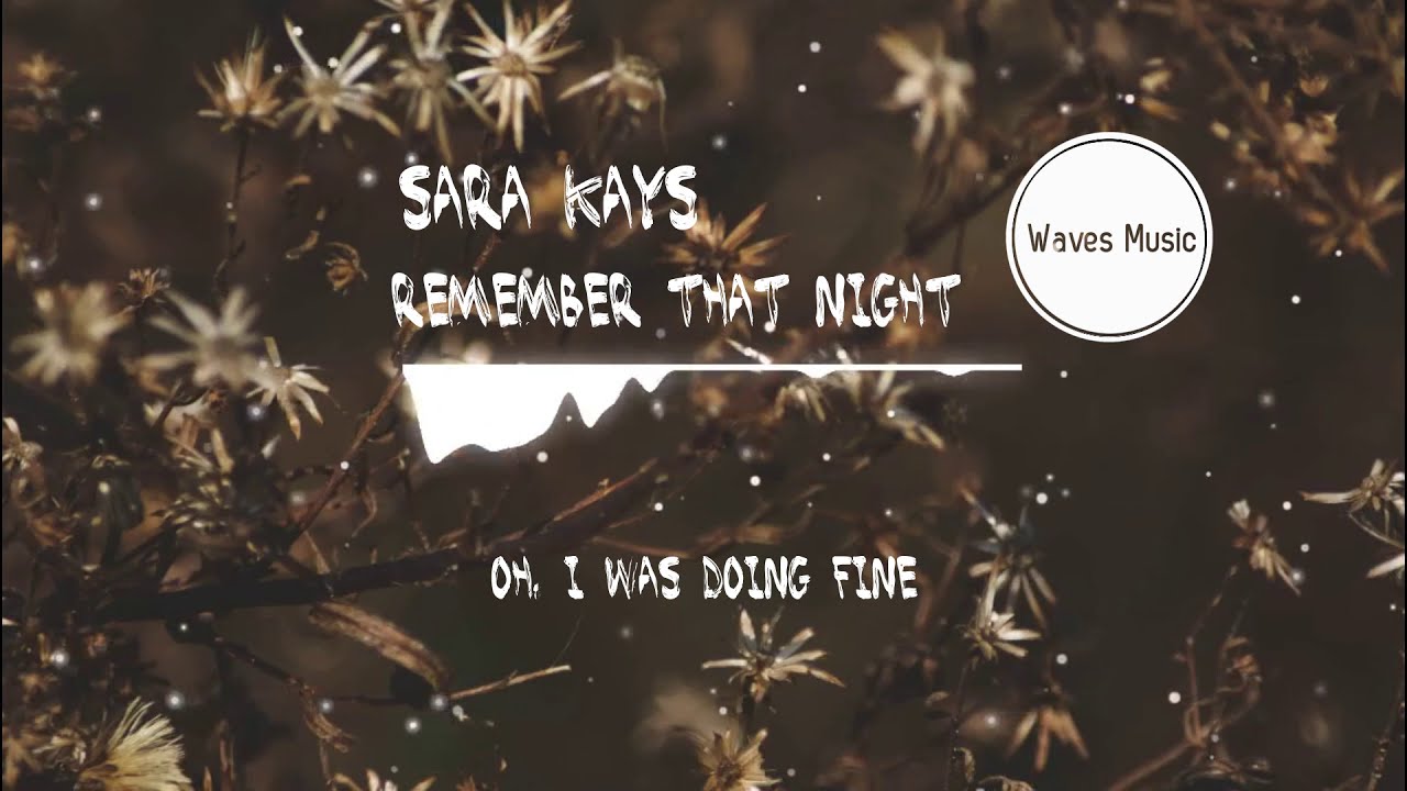 Sara Kays Remember That Night (Lyrics) YouTube