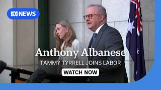 IN FULL: PM Anthony Albanese announces Senator Tammy Tyrrell has defected to Labor Party | ABC NEWS