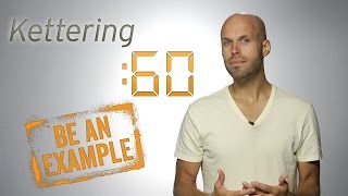 Kettering:60 - Be an Example