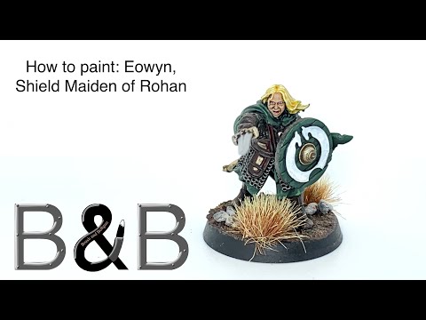 Eowyn, Shieldmaiden of Rohan, Painting Tutorial 