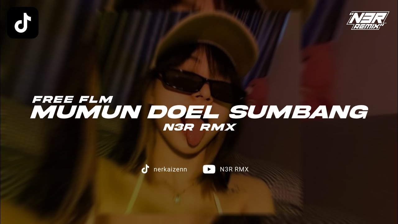 MUMUN DOEL SUMBANG REMIX - N3R RMX