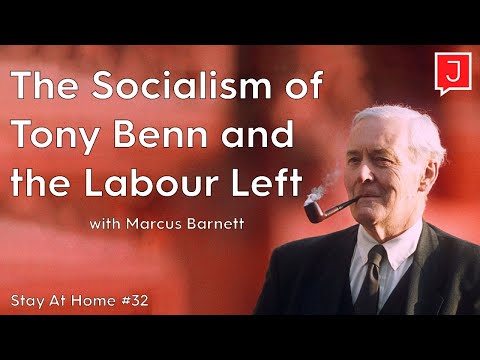 टोनी बेन और लेबर लेबर का समाजवाद (घर पर रहें #32)
