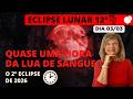 Céu do dia - Terça 03/03 - Quase Uma Hora da Lua de Sangue! Eclipse Lunar 12º de Virgem