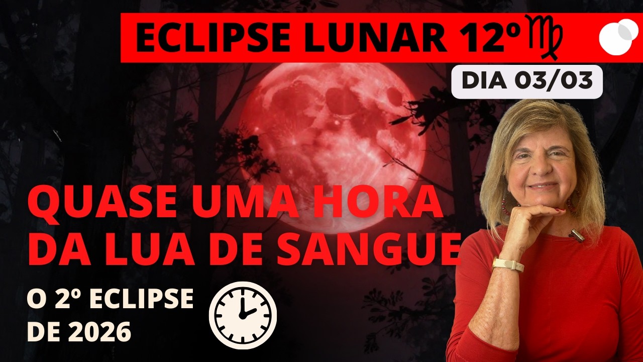 Céu do dia - Terça 03/03 - Quase Uma Hora da Lua de Sangue! Eclipse Lunar 12º de Virgem