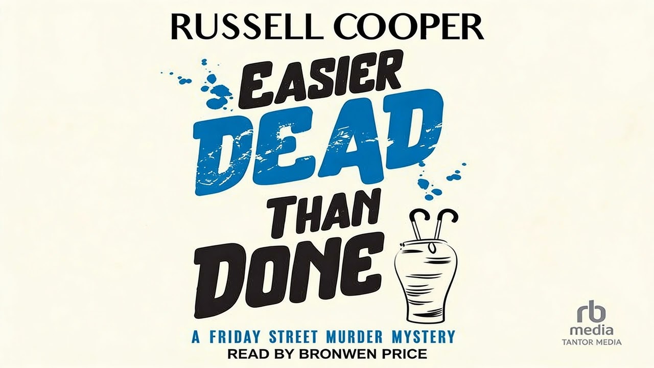 Easier Dead Than Done [Friday Street Murder Mysteries #2] By Russell Cooper | Audiobook Cozy Mystery