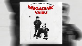 West One x Dvbs - Negadink Vaibų