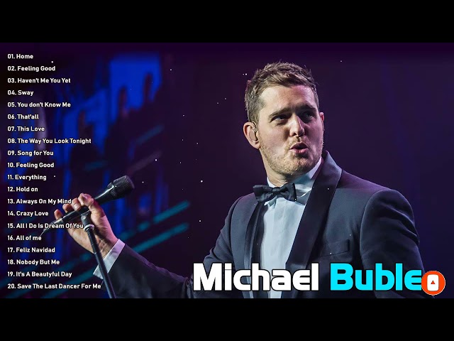 Best Songs Of Michael Buble - Michael Buble Greatest Hits Full Album 2021 class=