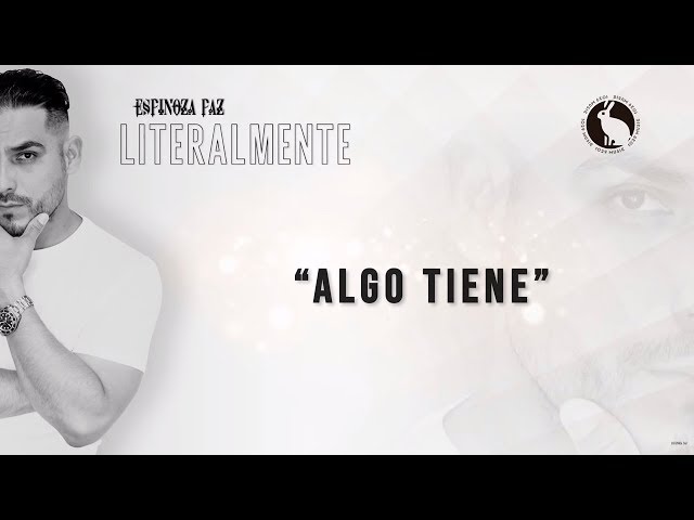 Espinoza Paz - Algo Tiene