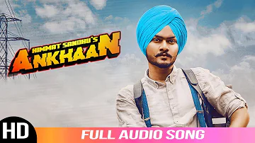 Ankhaan | Himmat Sandhu | Audio Song 2019 | Desi Crew | | Folk Rakaat