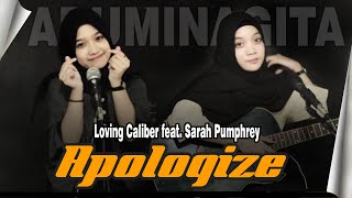 APOLOGIZE - Loving Caliber feat. Sarah Pumphrey ( Cover By Aruminagita )