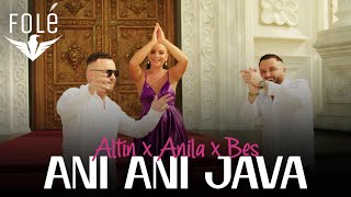 Altin Sulku X Anila Mimani X Bes Kallaku - Ani Ani Java (Official Video 4K) | Prod . Mb Music