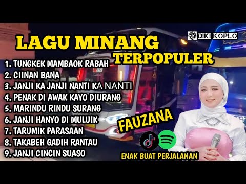 LAGU MINANG FAUZANA FULL ALBUM TERPOPULER 2024🎵 || VIRAL TIKTOK || ENAK BUAT TEMEN PERJALANAN🎶