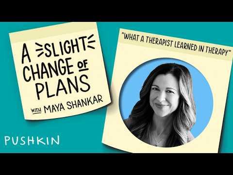 What a Therapist Learned in Therapy | A Slight Change of Plans