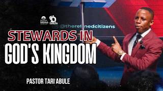 STEWARDSHIP: GOD'S METHOD FOR KINGDOM ADVANCEMENT || PST. TARI ABULE