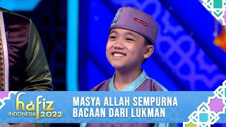 MASYAALLAH!! SEMPURNA BACAAN DARI LUKMAN | Hafiz Indonesia 2022