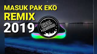 Download lagu DJ MASUK PAK EKO REMIX TERBARU 2019