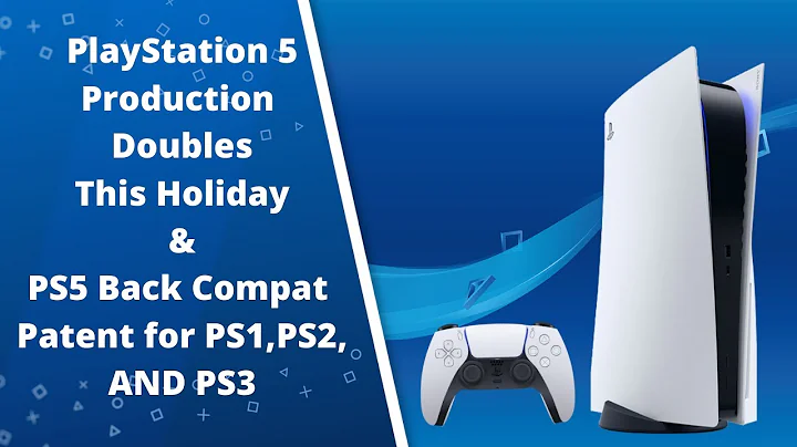 PS5 Production Doubles For Holiday l Sony Patents PS5 Backwards Compatibility with PS1, PS2 and PS3