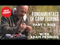 The fundamentals of carp fishing with adam penning  part 1 rigs