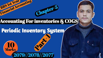 Accounting for Inventories & Cost of Goods Sold, bbs 1st Year Account// Periodic inventory system