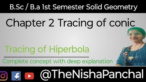 B.Sc / B.A. 1st semester Solid Geometry Chapter 2 tracing of conic tracing of hyperbola