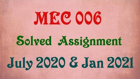 MEC 006 Solved Assignment || July 202 & Jan 2021