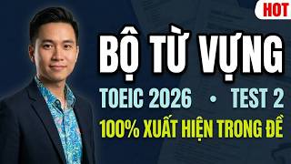 Học Từ Vựng TOEIC Reading 2026 – Những Từ Xuất Hiện Trong Đề | TEST 2 | #học từ vựng toeic #toeic