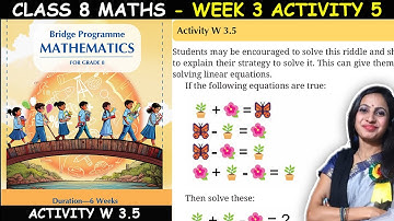 Class 8 Maths Bridge Program Course | Activity W 3.5 for Week 5 | 8th Class NCERT New Math Book