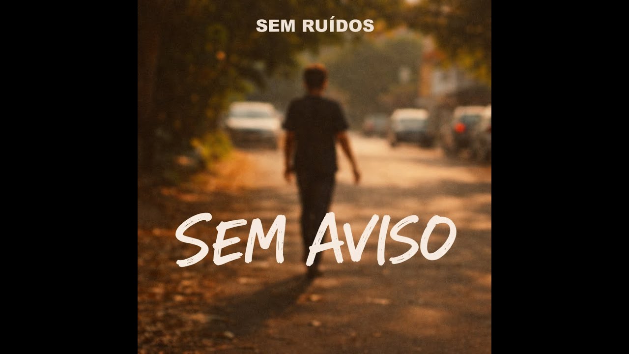Sem Ruido -  Sem Aviso