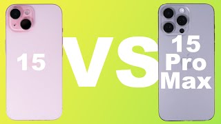 COMPARISON: iPhone 15 vs iPhone 15 Pro Max