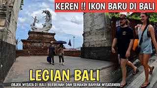 PANTAI LEGIAN BALI MEMILIKI IKON BARU | SITUASI BALI SAAT INI