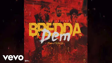 Franco Wildlife - Bredda Dem (Official Audio)