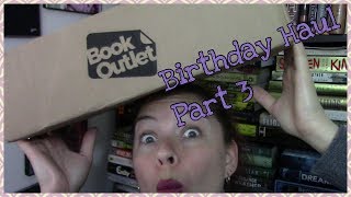 March Birthday Bookhaul || Part Three || 2019