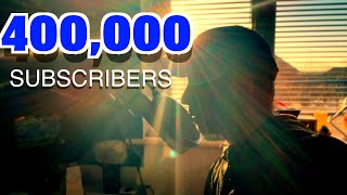 400,000 Subscribers - Thank You!