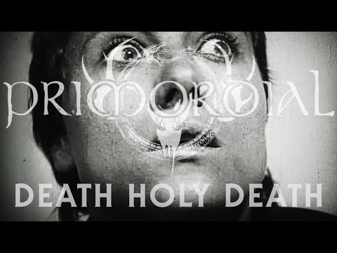 Primordial - Death Holy Death (Official Video)