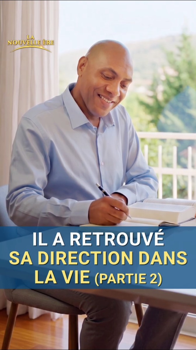 Il a retrouvé sa direction dans la vie (Partie 2)
