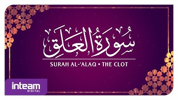 [096] Surah Al-'Alaq سورة ٱلْعَلَق by Ustaz Khairul Anuar Basri