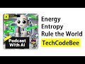 Energy Entropy Rule The World | Podcast