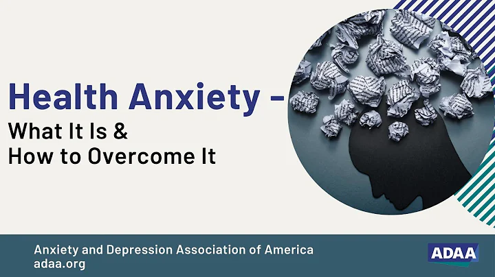 Health Anxiety - Part One: What It Is and How to O...