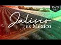 DOCUMENTAL. Jalisco es Mexico