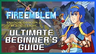 Fire Emblem: Shadow Dragon and the Blade of Light Ultimate Beginner's Guide | Tips You Should Know