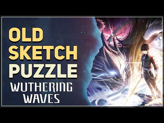 Old Sketch Puzzle Wuthering Waves class=