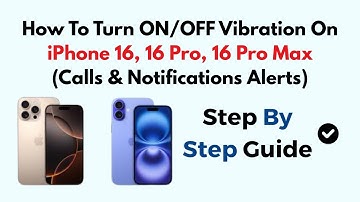 How To Turn ON/OFF Vibration On iPhone 16, 16 Pro, 16 Pro Max (Calls & Notifications Alerts)