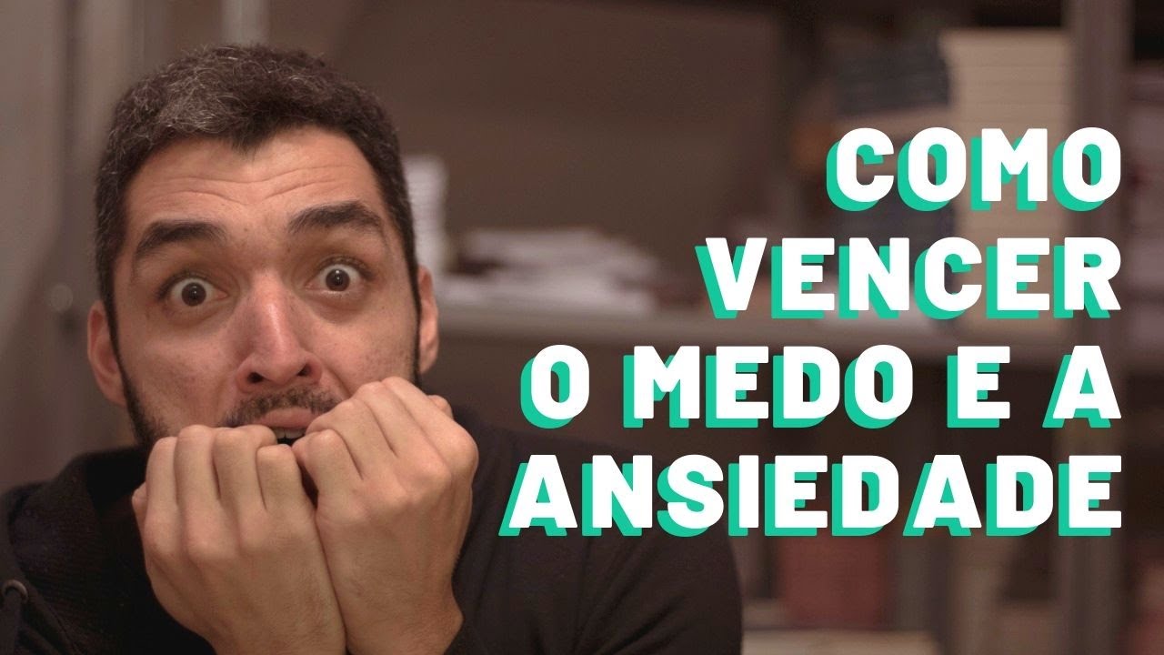 COMO VENCER O MEDO E A ANSIEDADE - Matheus Melo - YouTube