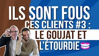 Ils Sont Fous Ces Clients Le Goujat Et Létourdie