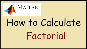 How to find the factorial of a number in Matlab
