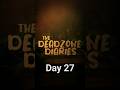 The Deadzone Diaries: Day 27 | Zombie Apocalypse Survival Horror Story