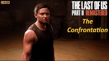 The Confrontation | The Last of Us Part II Remastered | PS5 4K HDR No Commentary